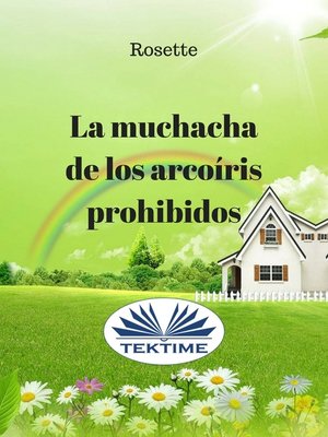cover image of La Muchacha De Los Arcoíris Prohibidos
